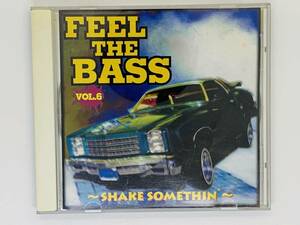 即決CD FEEL THE BASS Vol.6 / SHAKE SOMETHIN / BASS CHECK BASS WARNING GO GET IT TAKE IT OFF / アルバム ツメ凹み K03