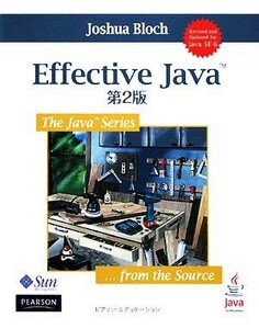 Ｅｆｆｅｃｔｉｖｅ　Ｊａｖａ／ジョシュアブロック【著】，柴田芳樹【訳】