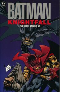 アメコミ・バットマン　BATMAN: Knightfall Part Three: Knghtsend　DC COmics