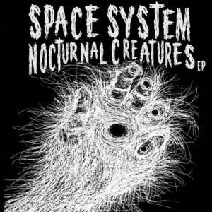 Dub ミニマル好きな方 新品 12 SPACE SYSTEM / NOCTURNAL CREATURES EP 検) Disco Dub Herbest Moon Calm Todd Teja Komodo Adhianto Aryo