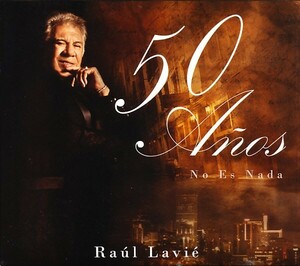 ラウル・ラビエ/Raul Lavie - 50 Anos No Es Nada　タンゴ　アルゼンチン　4枚同梱可能　4B000SFJWBA