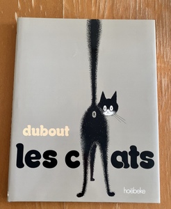 絶版 フランス洋書 Les Chats dubout 1988年版 アルベール・デュブーが描く可愛い猫たちのイラスト集
