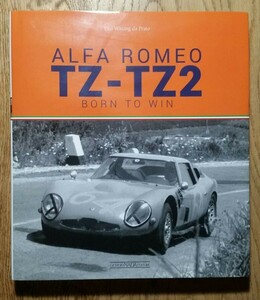 アルファロメオTZ2 アウトデルタ　Alfa Romeo TZ2 Alfa Romeo GTA 洋書 ザカート　Giulia TZ2