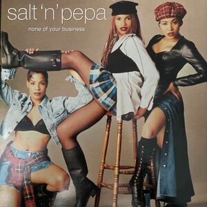 NONE OF YOUR BUSINESS / SALT-N-PEPA/ 　12インチUK盤