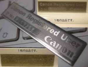 Canon Registered Userプレート(ゴールド？シルバー？)。