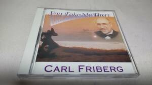 A245 『CD』　Carl Friberg(カール・フライバーグ )　/ YOU TAKE ME THERE ユー・テイク・ミー・ゼア 　国内盤