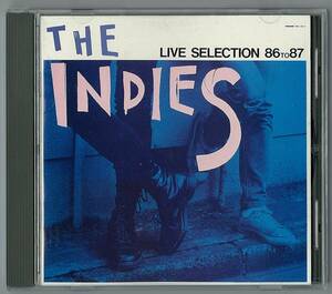 V.A ／ the indies live selection 86 to 87　ＣＤ　　Swankys　YBO　Sodom　Lip Cream　Gastunk　アンジー　大江慎也　Kenzi　ZOA ...