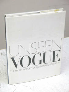 ◆ヴォーグ 写真集◆Unseen Vogue/アーヴィング・ペン/ファッションフォトグラフィー・洋書/ハードカバー