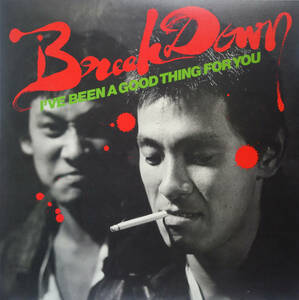 BLUES LP：ブレイク・ダウン BREAK DOWN／I’VE BEEN A GOOD THING FOR YOU 