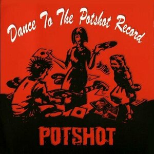 Dance to the Potshot Record(中古品)