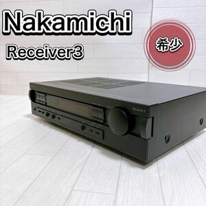 希少品種 Nakamichi ナカミチ Receiver3 レシーバーアンプ