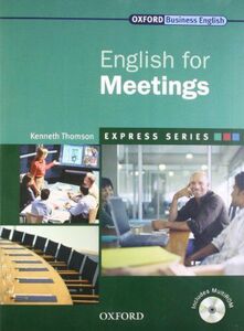 [A12094984]English for Meetings (Oxford Business English) Thompson， Kenneth