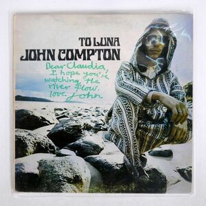 JOHN COMPTON/TO LUNA/AGELESS A9847 LP