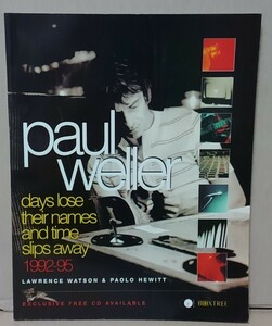 【書籍】PAUL WELLER　DAYS LOSE THEIR NAMES AND TIME SLIPS AWAY 1992-95 洋書■CD：STANLEY ROADS DEMOS 付