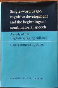 Single-word usage, cognitive development and the beginnings of combinatorial speech, Hardcover
