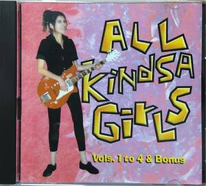 [All Kindsa Girls Vols. 1 To 4 & Bonus]ガールズ・ガレージロック/ポップパンク/パワーポップ/Thee Headcoatees/The 5.6.7.8