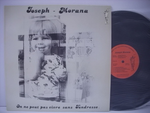 ■LP　JOSEPH - MORANA / ON NE PEUT PAS VIVRE SANS TENDRESSE ベルギー盤
