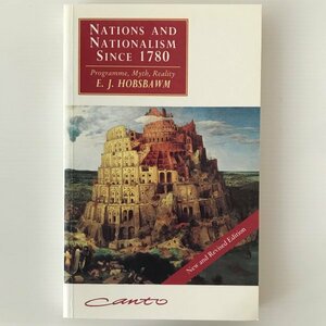 Nations and nationalism since 1780 : programme, myth, reality ＜Canto＞ナショナリズムの歴史と現在 E.J. Hobsbawm、E.J.ホブズボーム