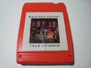 【8トラックテープ】 WEATHER REPORT / TALE SPINNIN