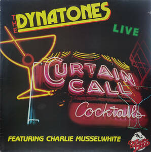 BLUES LP：DYNATONES／CURTAIN CALL feat. Charlie Musselwhite