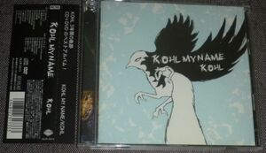 KOHL／KOHL MY NAME(CD+DVD