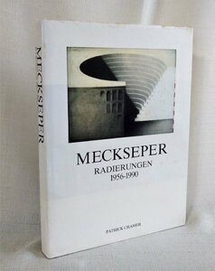 豪華 フリードリヒ・メクセペル Friedrich Meckseper Radierungen 1956-1990 洋書 銅版画/オブジェ/彫刻/コラージュ