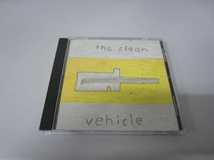 The Clean/Vehicle US(Canada)盤CD ネオアコ ギターポップ The Bats Chills Snapper My Bloody Valentine Yo La Tengo Pavement 