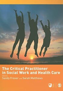 The Critical Practitioner in Social Work and Health Care　(shin