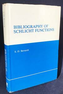■英語数学洋書 単葉函数の参考文献【Bibliography of Schlicht Functions】Mariner　S.D. Bernardi=著　●単葉関数