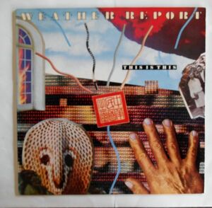 USA盤中古LP☆WATHER REPORT(ウェザー・リポート)「THIS IS THIS」 紙製レコード袋つき☆