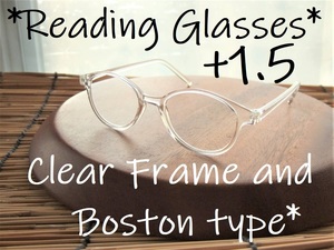 【新品　送料無料】老眼鏡　+1.5　透明クリア　ボストン　フレーム　おしゃれなリーディンググラス　軽量で気軽に使えます◎　