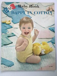 ■ARTBOOK_OUTLET■ W4-102 ★ DMC ヴィンテージ コットン糸で編むコンサバティブで幸せなベビー服 BABY BOOK HAPPY IN COTTON 1958年 米国