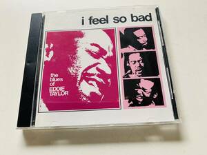 the blues of EDDIE TAYLOR ／i feel so bad ＜中古CD＞ 