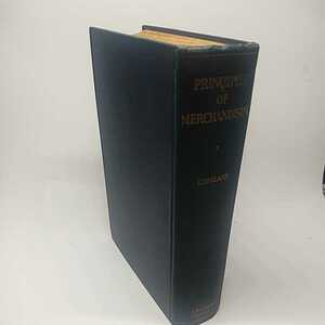 洋書　マーチャンダイジングの原則　principles of merchandising MELVIN THOMAS COPELAND　大正2年　1925年 　A.W.SHAW CAMPANY　Book 