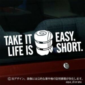 「TAKE IT EASY LIFE IS SHORT.」 気楽にいこうぜ、人生は短い/シュラフ 寝袋 横ステッカーWH karinテイクイット/アウトドア