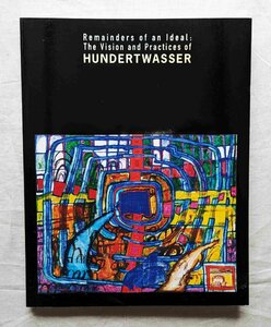 フンデルトヴァッサー Hundertwasser Remainders of an Ideal The Vision and Practices of HUNDERTWASSER ウィーン幻想派 絵画
