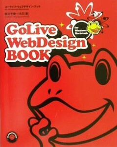 ＧｏＬｉｖｅ　ＷｅｂＤｅｓｉｇｎ　Ｂｏｏｋ ｆｏｒ　Ｗｉｎｄｏｗｓ　＆　Ｍａｃｉｎｔｏｓｈ／宮川千春(著者)