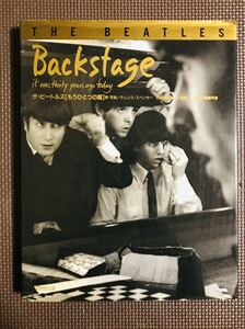 ☆ザ・ビートルズ☆「もうひとつの顔」 THE BEATLES Backstage IT WAS THIRTY YEARS AGO TODAY テレンス・スペンサー 本 写真集