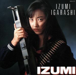 ＩＺＵＭＩ／五十嵐いづみ