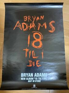 ブライアン・アダムス ポスター 18 Til I Die B2サイズ 51.5x72.5cm