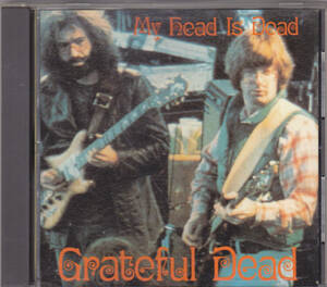 CD GRATEFUL DEAD - My Head Is Dead 1970.9.13,Rochester - グレイトフル・デッド