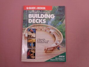 ★洋書 『 The Complete Guide to Building Decks 』 