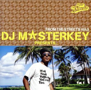 ＦＲＯＭ　ＴＨＥ　ＳＴＲＥＥＴＳ　ＶＯＬ．３／ＤＪ　ＭＡＳＴＥＲＫＥＹ（ＭＩＸ）,ＳＯＵＬＨＥＡＤ,Ｆ．Ｏ．Ｈ,ＣＯＬＯＲ,ＥＣＤ,加