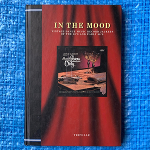 IN THE MOOD VINTAGE DANCE MUSIC RECORD JACKETS OF THE 50