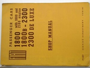 Fiat 1800 with 1800 and 2100 eng/B-2300/DELUXE SHOP MANUAL