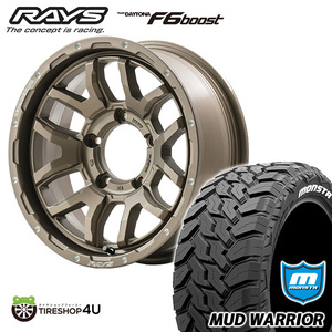 4本セット RAYS DAYTONA F6 boost 16x6.0J 5/139.7 -5 6J Z5 ブロンズ MONSTA MUDWARRIOR M/T 215/70R16 ジムニー シエラ JB74 JB43