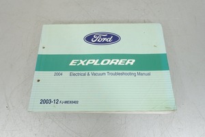 E-08　フォード　エクスプローラー　電気　負圧 サービスマニュアル 2004 Electrical Vacuum Troubleshooting Manual　Ford　Explorer