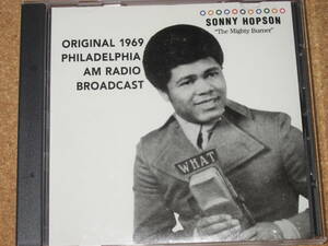 CD■SONNY HOPSON■MIGHTY BURNER: ORIGINAL 1969 PHILADELPHIA AM RADIO BROADCAST～1969年放送のソウル番組を丸々収録JAMES BROWN 他