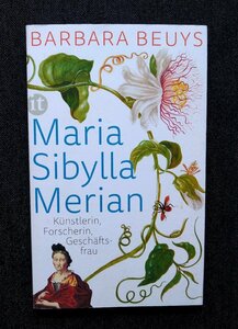 マリア・ジビーラ・メーリアン 洋書 Maria Sibylla Merian Kunstlerin - Forscherin Geschaftsfrau 植物画・昆虫画 自然科学