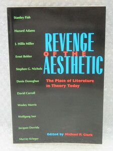 洋書/Revenge of the Aesthetic The Place of Literature in Theory Today/Michael P. Clark/ISBN-9780520220041